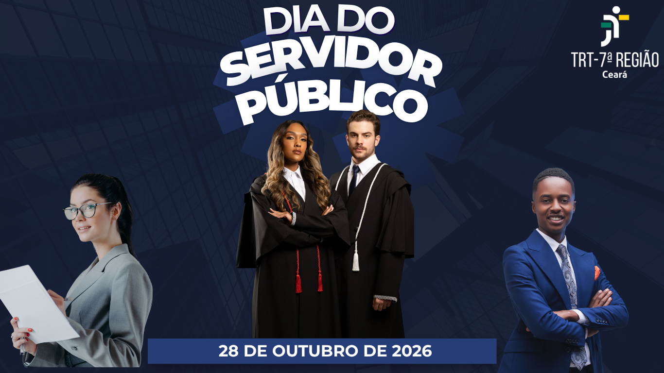 Dia do Servidor Público: TRT-CE destaca a importância desses profissionais para a cidadania